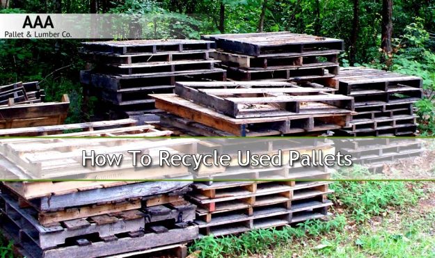 How To Recycle Used Pallets